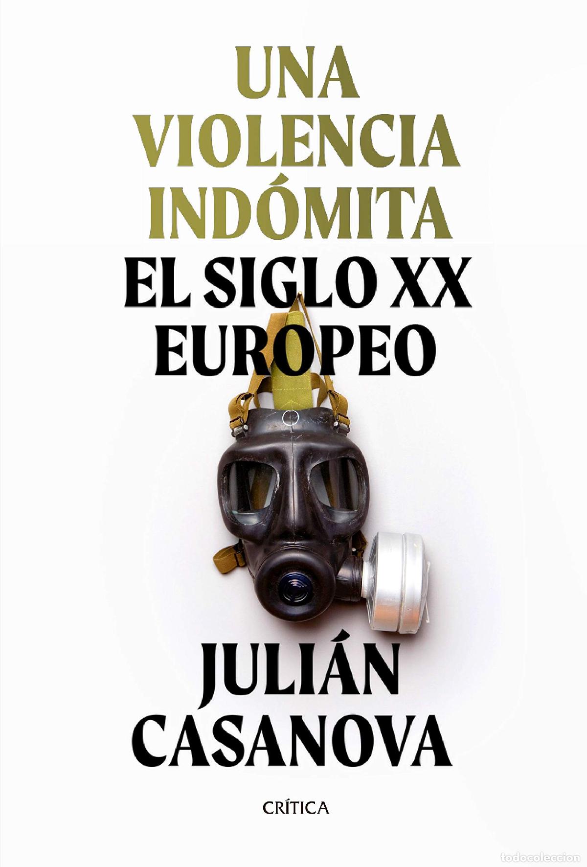 Libros de segunda mano: Una violencia ind&oacute;mita: El siglo XX europeo (Memoria Cr&iacute;tica)