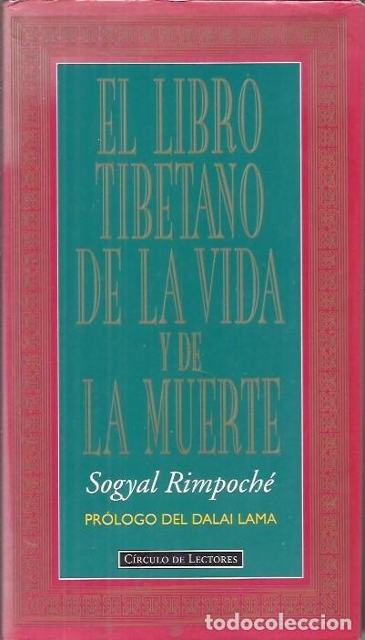 Libros de segunda mano: EL LIBRO TIBETANO DE LA VIDA T DE LA MUERTE SOGYAL RIMPOCHE PROLOGO DEL DALAI LAMA