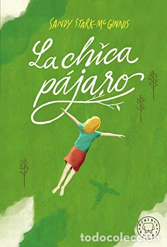 Libros de segunda mano: La chica p&aacute;jaro (BLACKIE BOOKS)