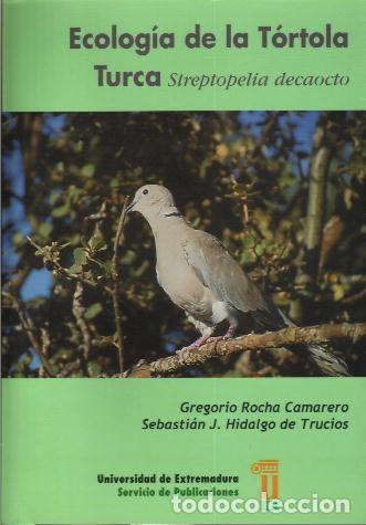 Libros de segunda mano: ECOLOGIA DE LA TORTOLA TURCA. STREPTOPELIA DECAOCTO