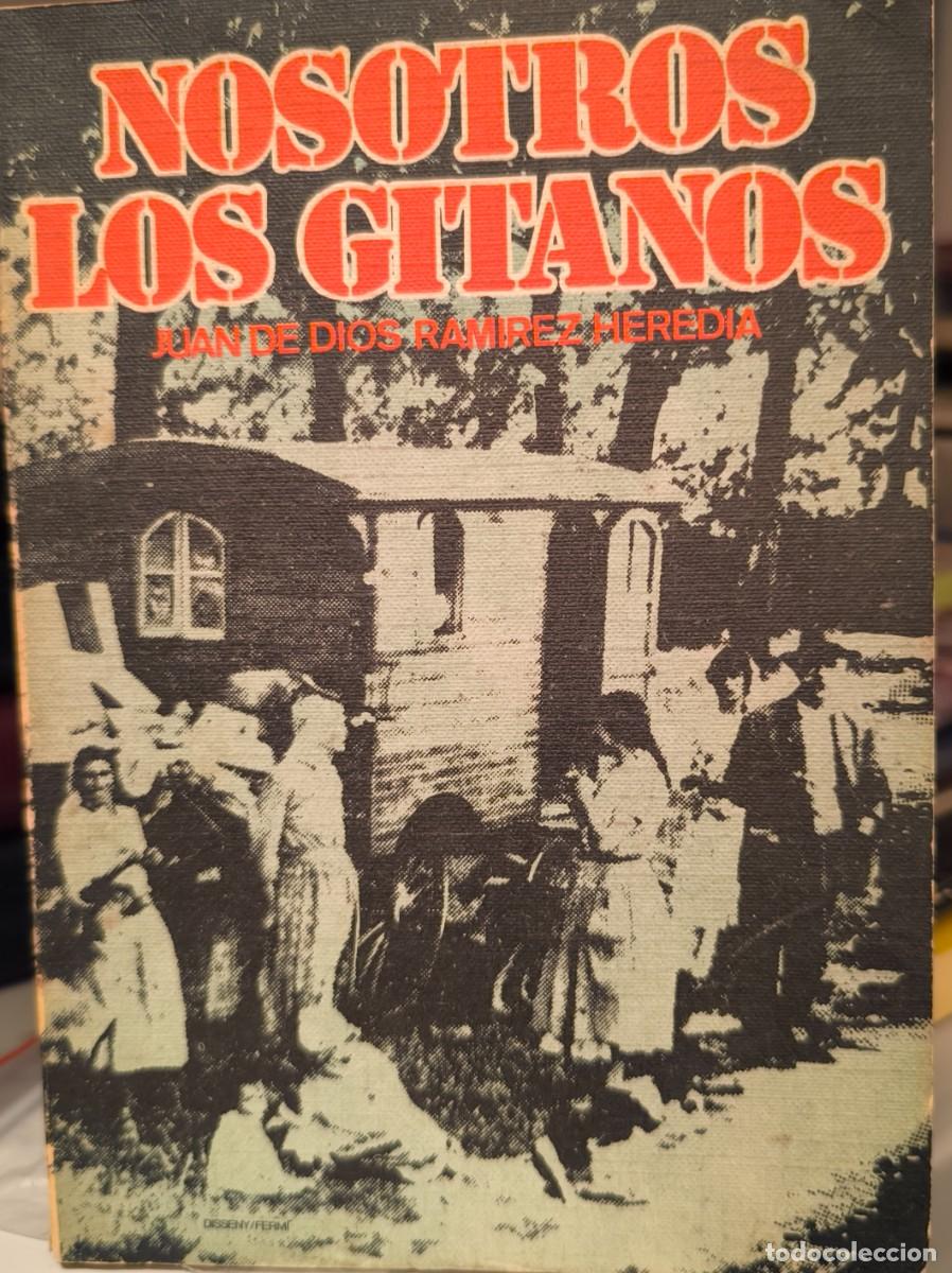 Libros de segunda mano: Nosotros, los gitanos.- Ram&iacute;rez Heredia, Juan de Dios