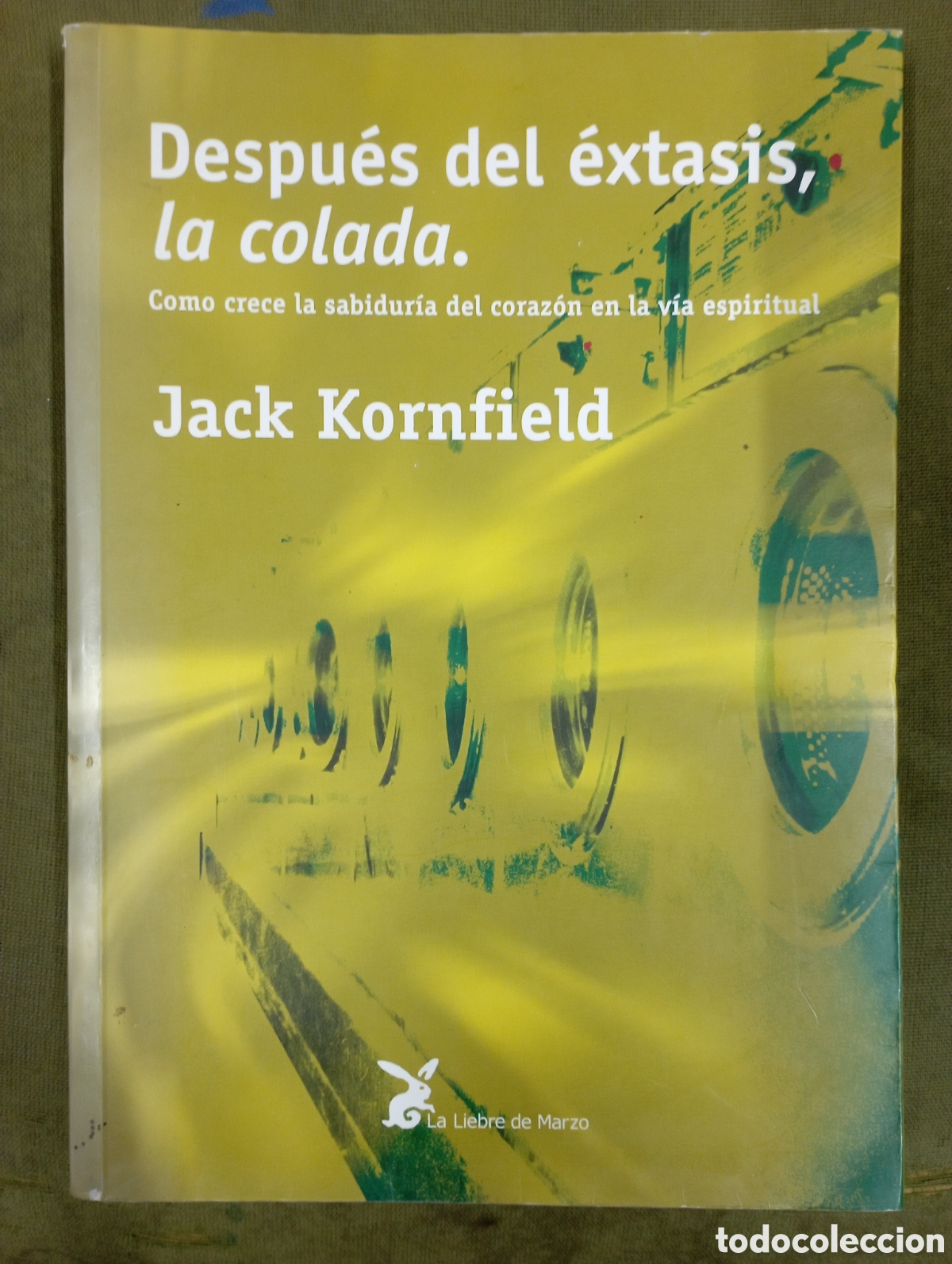Libros de segunda mano: despu&eacute;s del &eacute;xtasis la colada, Jack kornfield
