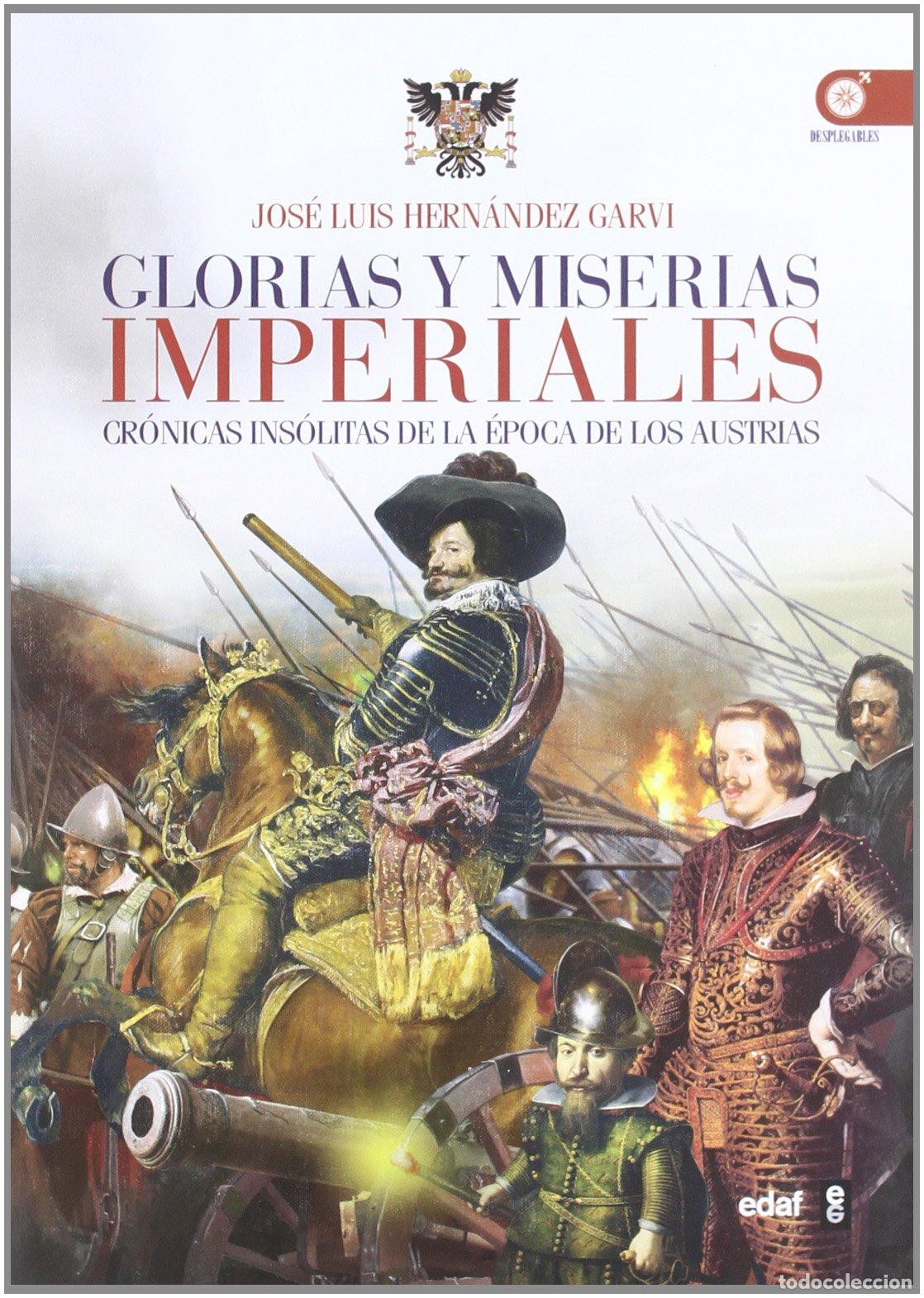 Libros de segunda mano: Glorias y miserias imperiales: Cr&oacute;nicas ins&oacute;litas de la &eacute;poca de los austrias (Clio. Cr&oacute;nicas de la