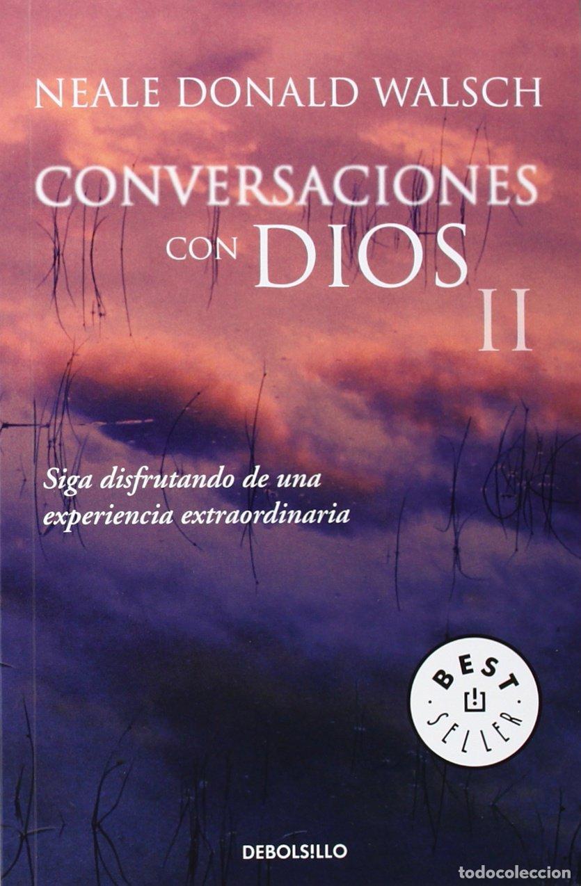Libros de segunda mano: Conversaciones con Dios II: Siga disfrutando de una experiencia extraordinaria (BEST SELLER)