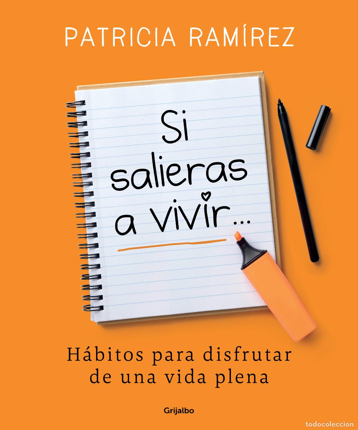 Libros de segunda mano: Si salieras a vivir...: H&aacute;bitos para disfrutar de una vida plena (Psicolog&iacute;a)