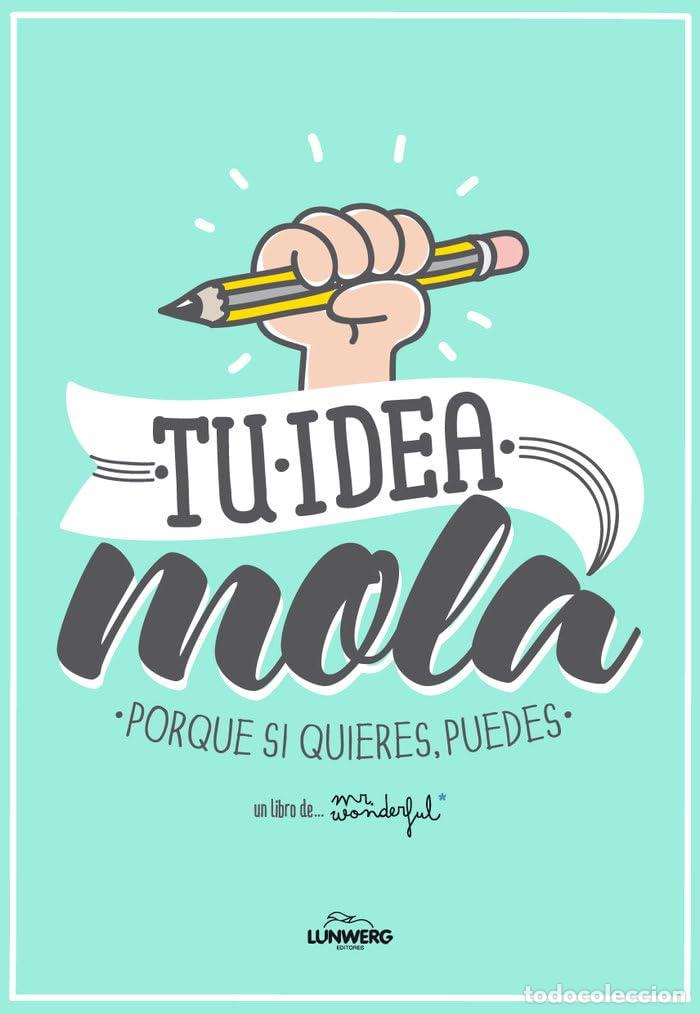 Libros de segunda mano: Tu idea mola: Porque si quieres, puedes (Ilustraci&oacute;n)
