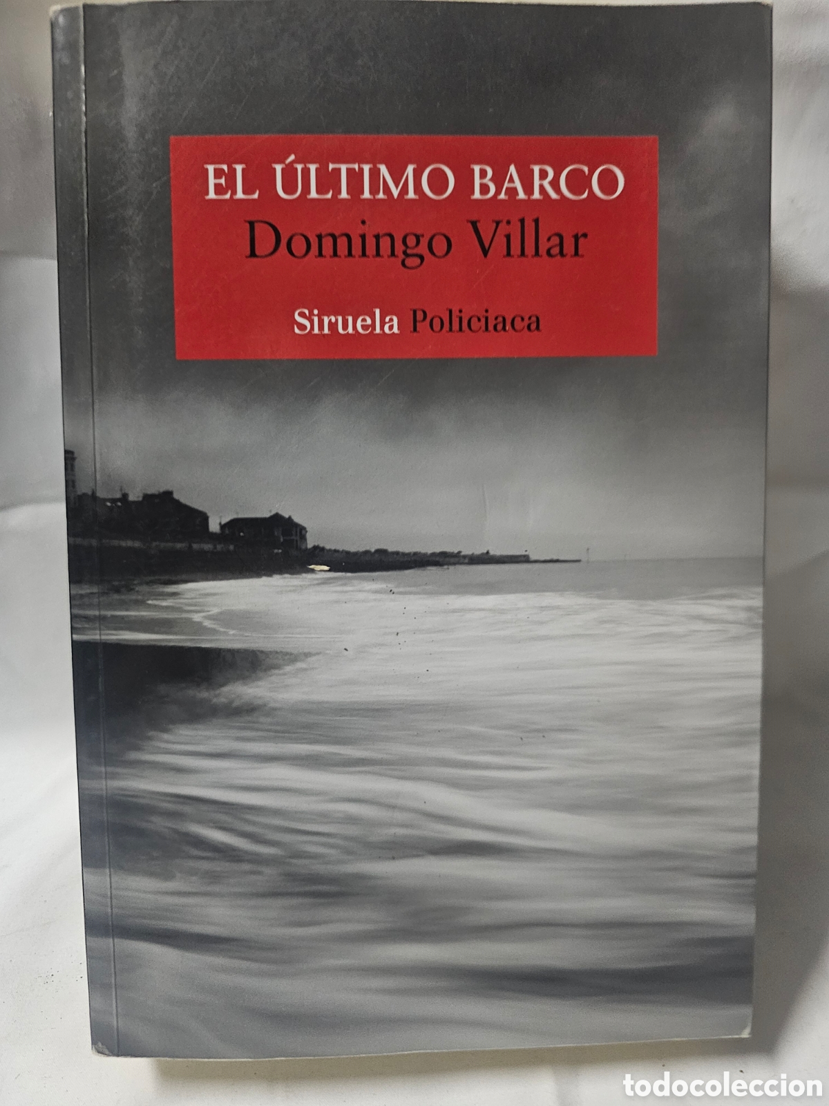 Libri di seconda mano: EL &Uacute;LTIMO BARCO - DOMINGO VILLAR -