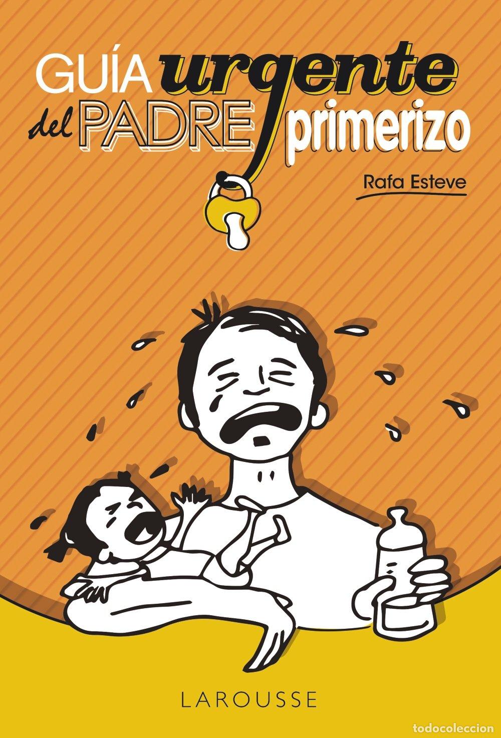 Libros de segunda mano: Gu&iacute;a urgente del padre primerizo (Larousse - Libros Ilustrados/ Pr&aacute;cticos - Vida Saludable)