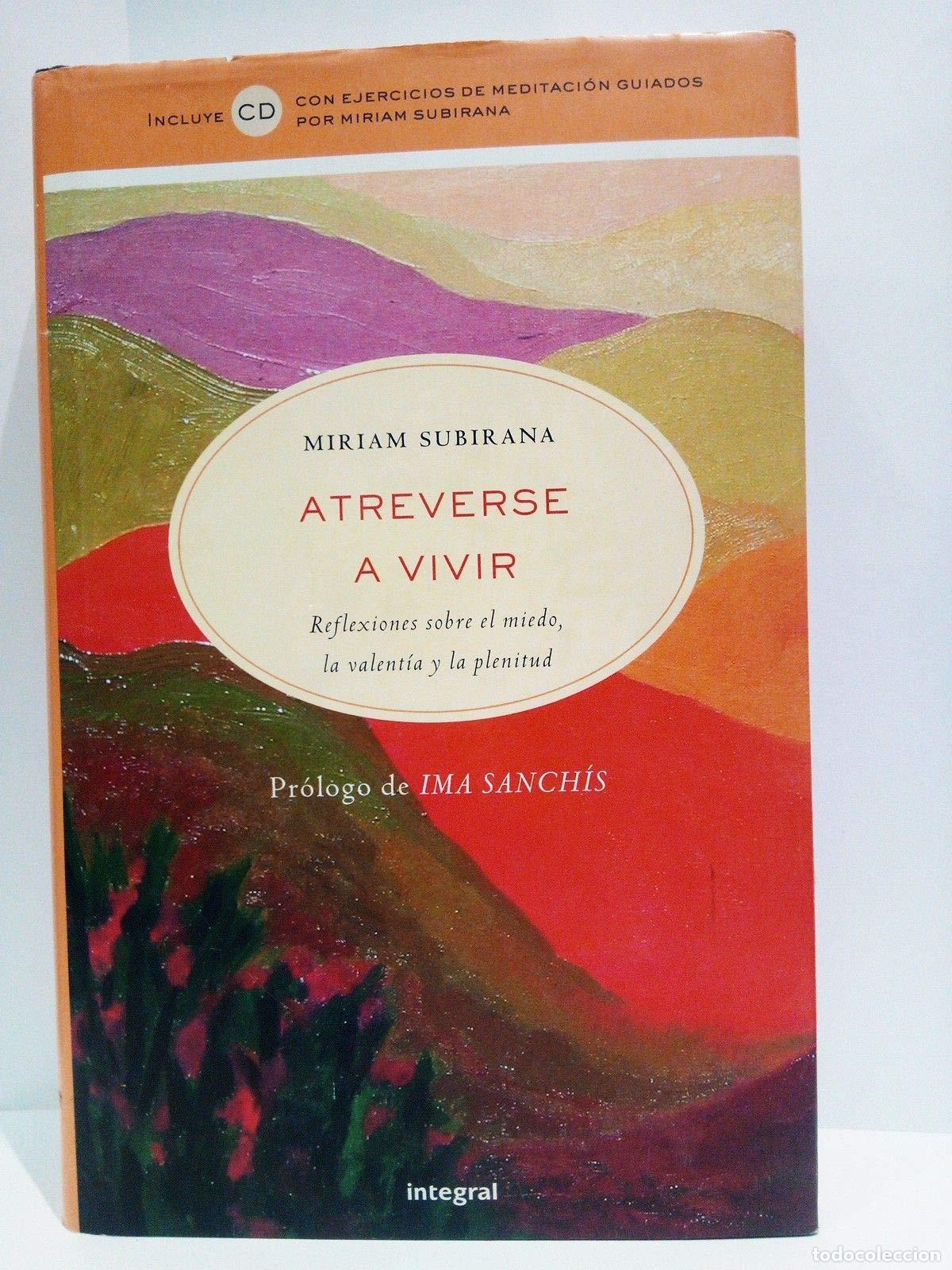 Libros de segunda mano: Atreverse a vivir. Reflexiones sobre el miedo, la valent&iacute;a y la plenitud