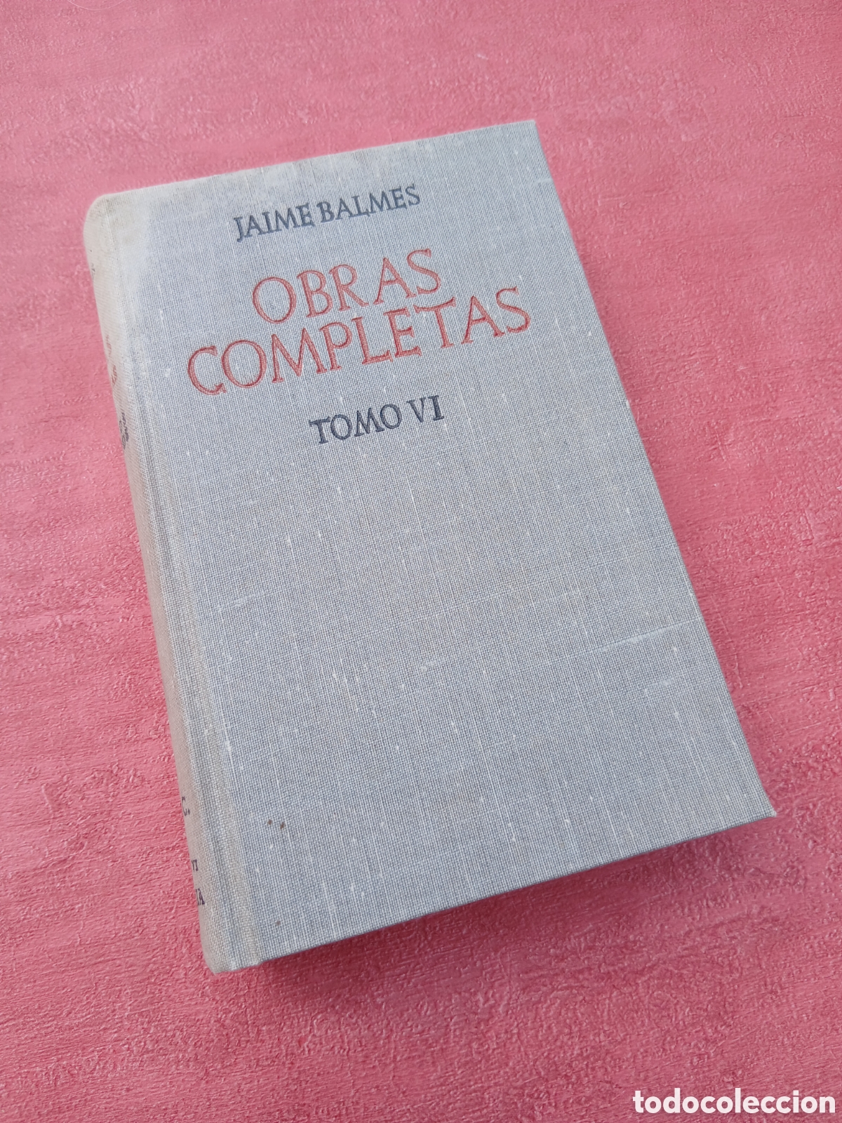 Libros de segunda mano: Jaime Balmes. Obras completas tomo VI.