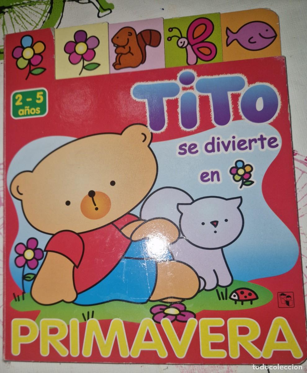 Libros de segunda mano: TITO SE DIVIERTE EN PRIMAVERA , APRENDIZAJE INFANTIL