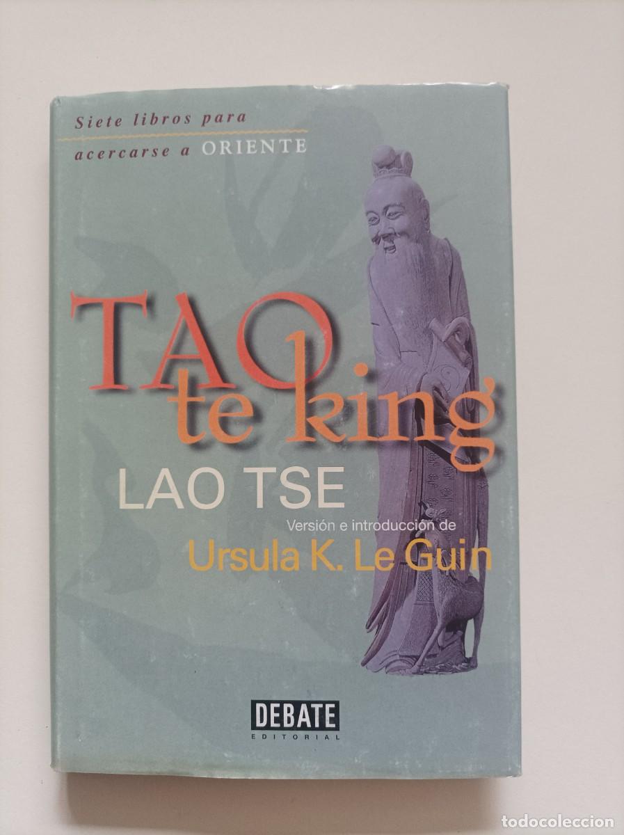 Libros de segunda mano: Tao Te King de Lao Tse. Ursula K. Le Guin. Editorial Debate, 1999.