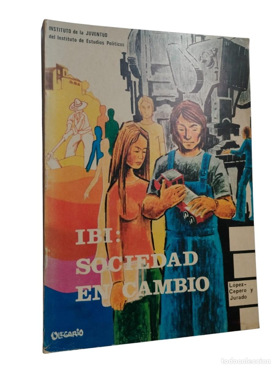 Libros de segunda mano: IBI: SOCIEDAD EN CAMBIO L&Oacute;PEZ-CEPERO Y JURADO, Jos&eacute; Mariano 1975
