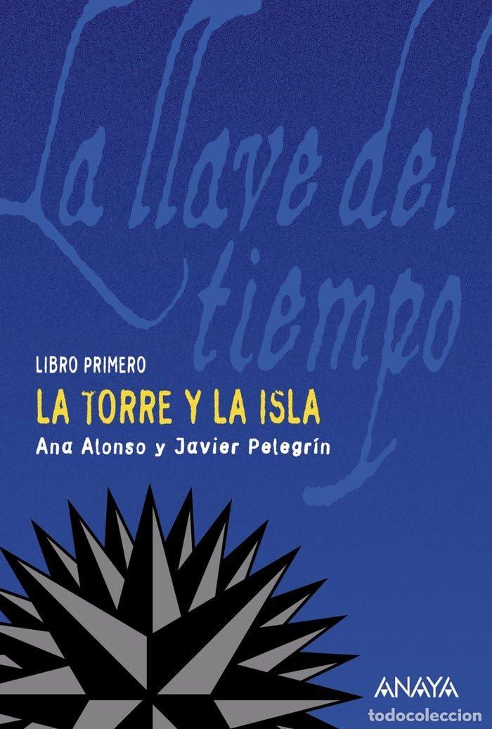 Second hand books: La torre y la isla: La llave del tiempo, I (LITERATURA JUVENIL - La Llave del Tiempo)