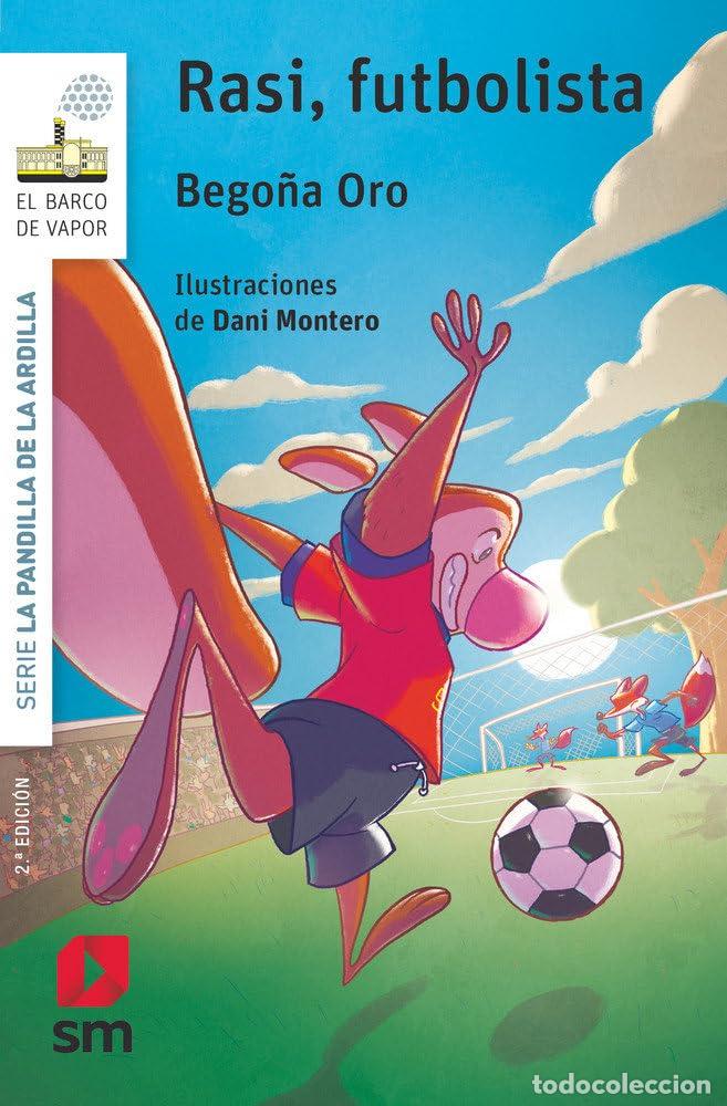 Libros de segunda mano: La pandilla de la ardilla 10. Rasi, futbolista (El Barco de Vapor Blanca)