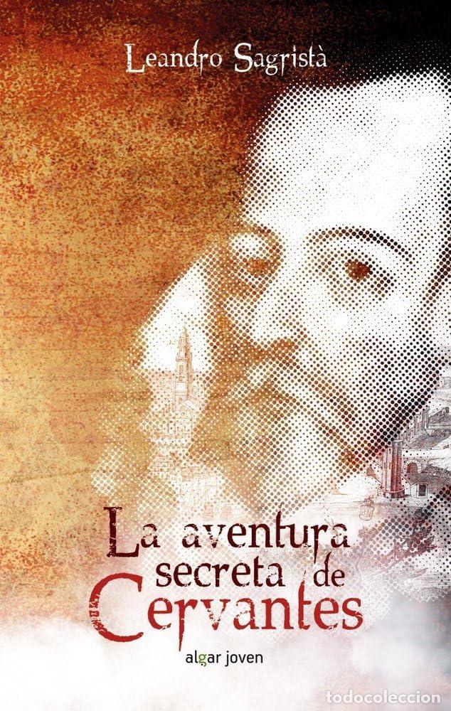 Libros de segunda mano: La Aventura Secreta De Cervantes: 75 (Algar Joven)