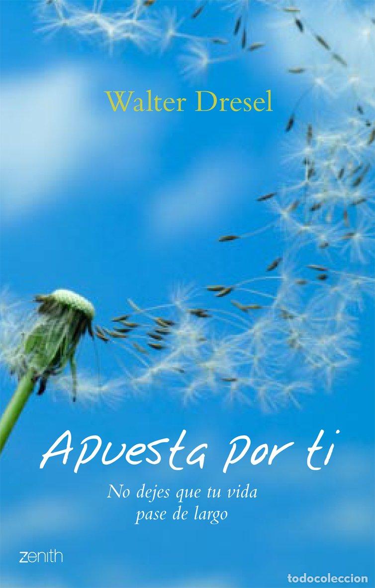 Libros de segunda mano: Apuesta por ti: No dejes que tu vida pase de largo (Biblioteca Walter Dresel)