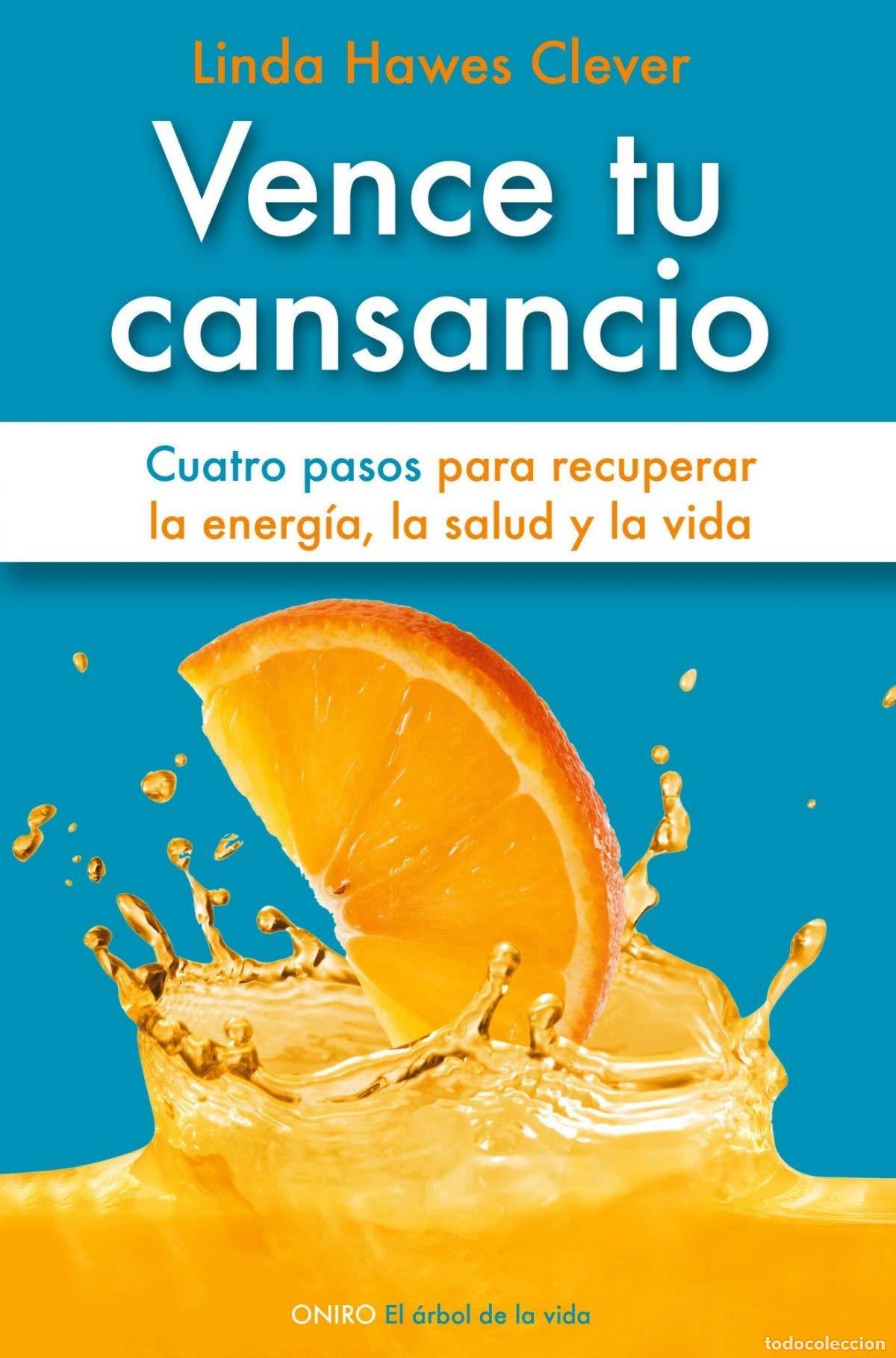 Libros de segunda mano: Vence tu cansancio: Cuatro pasos para recuperar la energ&iacute;a, la salud y la vida (El &Aacute;rbol de la Vida)