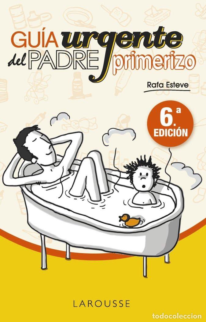 Libros de segunda mano: Gu&iacute;a urgente del padre primerizo (LAROUSSE - Libros Ilustrados/ Pr&aacute;cticos - Vida Saludable)