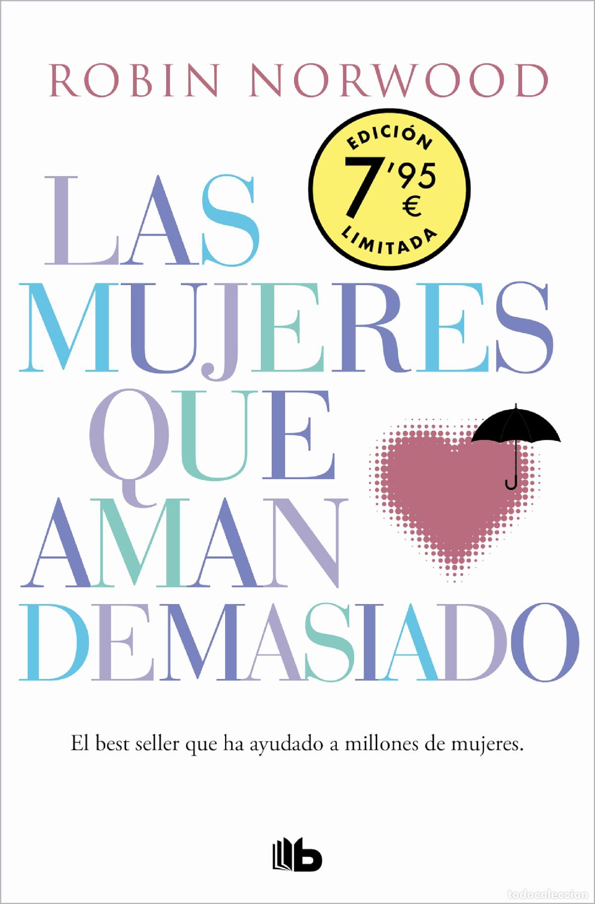 Libros de segunda mano: Las mujeres que aman demasiado (edici&oacute;n especial limitada D&iacute;a de la Mujer): El best seller que ha ay