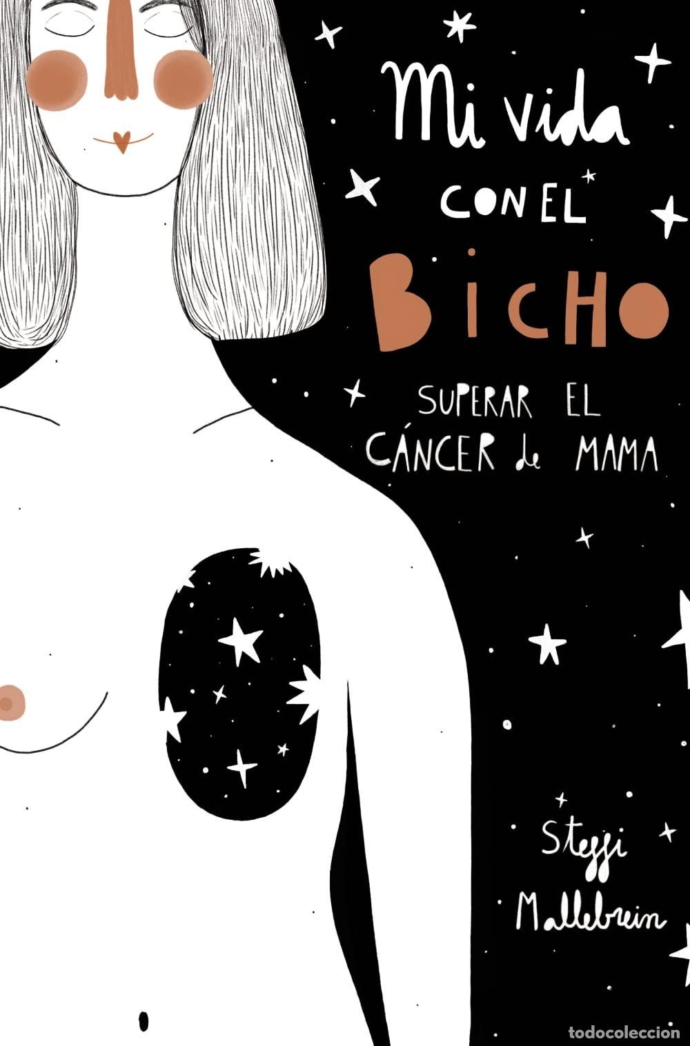 Libros de segunda mano: Mi vida con el bicho: superar el c&aacute;ncer de mama (Libros singulares)