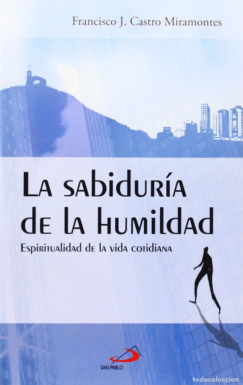 Libros de segunda mano: La sabidur&iacute;a de la humildad: Espiritualidad de la vida cotidiana: 1 (Horizontes)