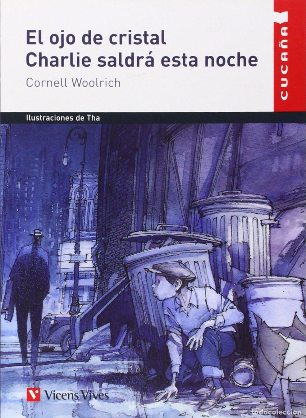 Libros de segunda mano: El Ojo de Cristal. Charlie Saldr&aacute; Esta Noche (Colecci&oacute;n Cuca&ntilde;a) - 9788431653583