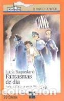 Libros de segunda mano: Fantasmas de d&iacute;a: 44 (El Barco de Vapor Naranja)
