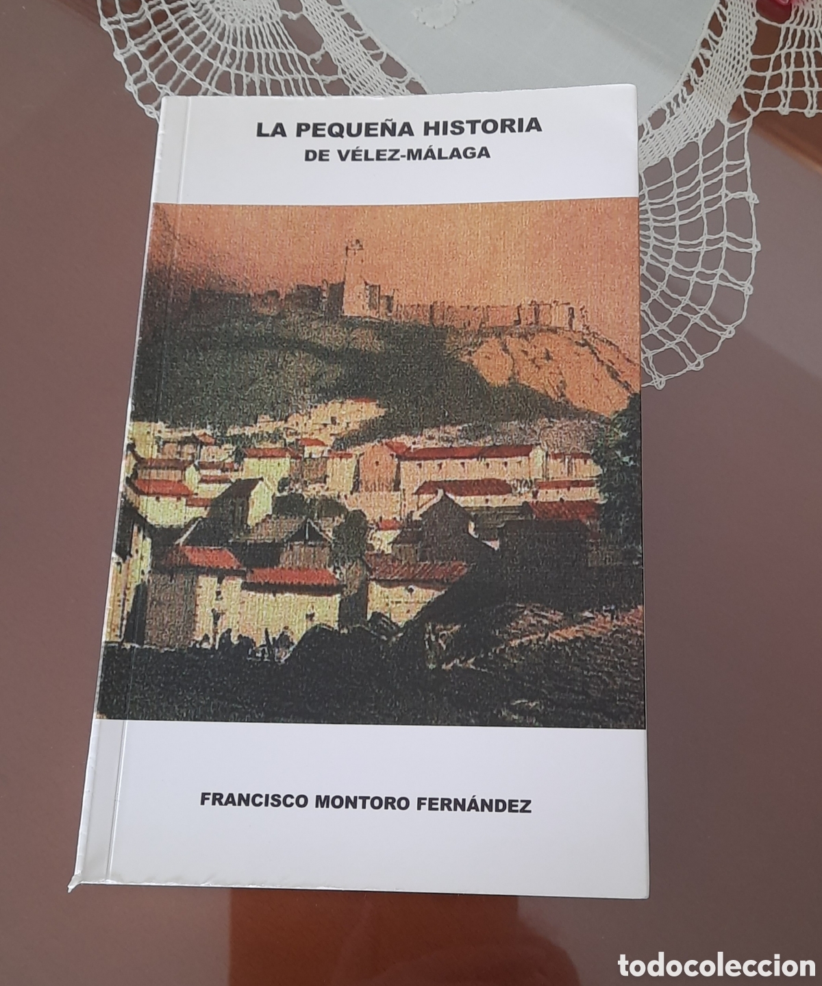 Libros de segunda mano: La peque&ntilde;a historia de V&eacute;lez-M&aacute;laga