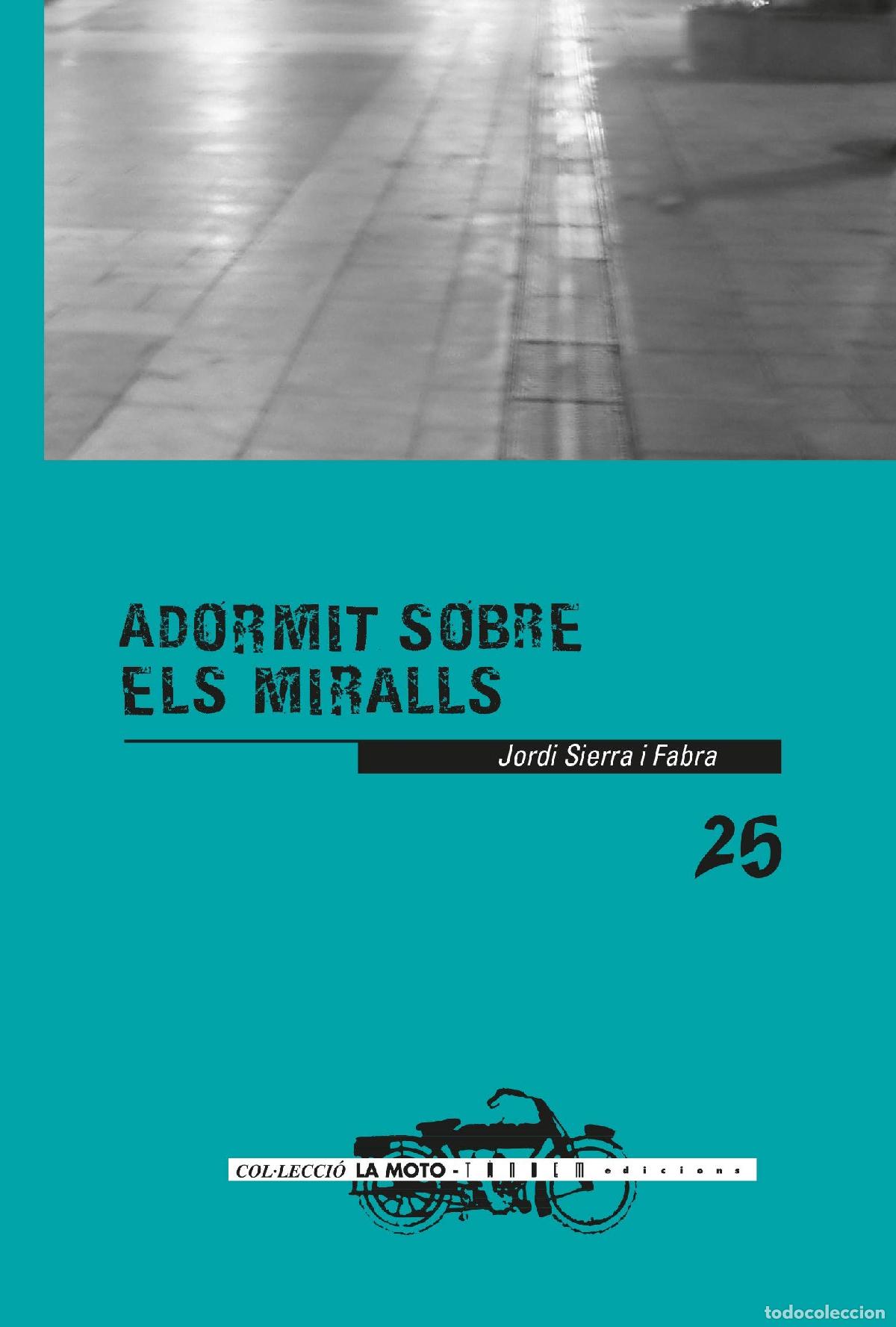 Libros de segunda mano: Adormit sobre els miralls: 25 (La Moto)