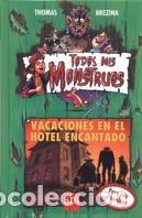 Libros de segunda mano: Vacaciones en el hotel encantado: 3 (Todos mis monstruos)