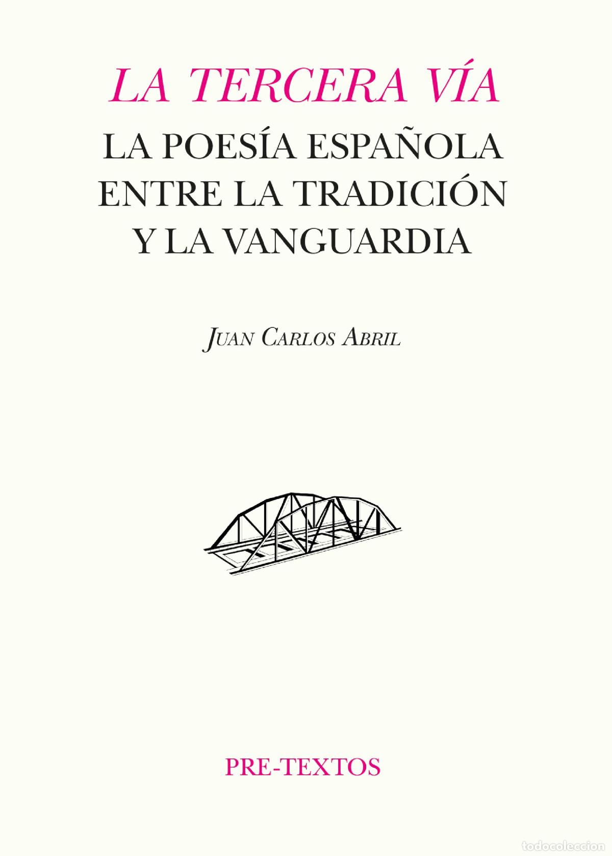 Libros de segunda mano: La tercera v&iacute;a: La poes&iacute;a espa&ntilde;ola entre la tradici&oacute;n y la vanguardia: 1879 (Hisp&aacute;nicas)