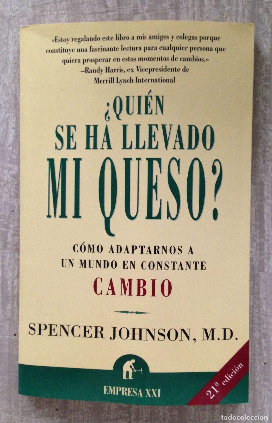 Libros de segunda mano: &iquest;Qui&eacute;n se ha llevado mi queso? : una manera sorprendente de afrontar el cambio en el trabajo y en la