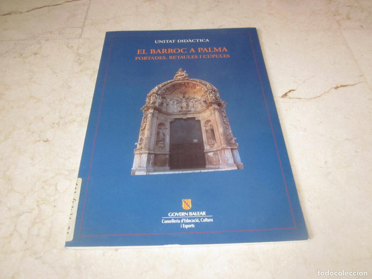 Libros de segunda mano: EL BARROC A PALMA - PORTADES,RETAULES I CUPULES - GOVERN BALEAR 1997