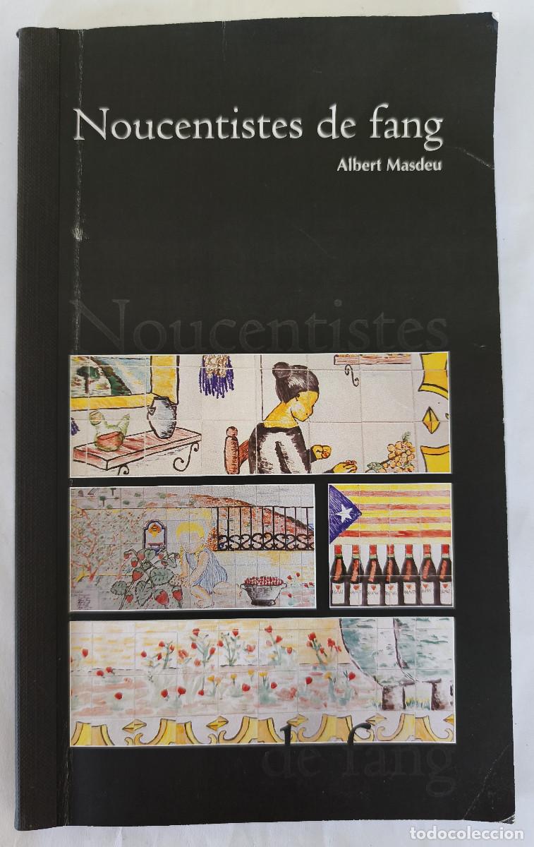 Libros de segunda mano: NOUCENTISTES DE FANG - Albert Masdeu - 2007