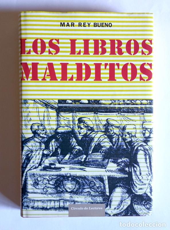 Libros de segunda mano: LOS LIBROS MALDITOS - TEXTOS MAGICOS, PROHIBIDOS, SECRETOS, CONDENADOS Y PERSEGUIDOS - MAR REY BUENO