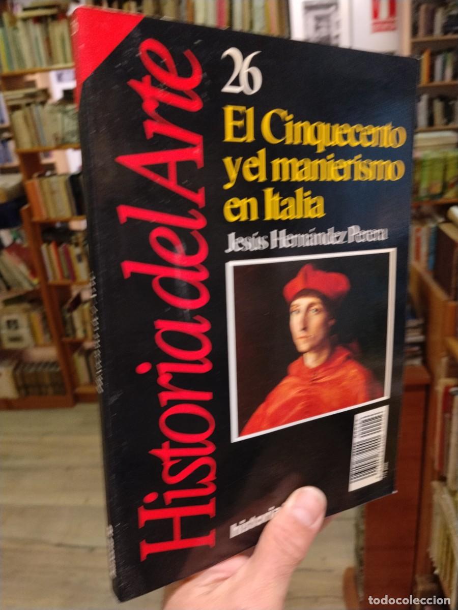 Libri di seconda mano: Historia del arte.n. 26. El Cinquecento y el manierismo en Italia