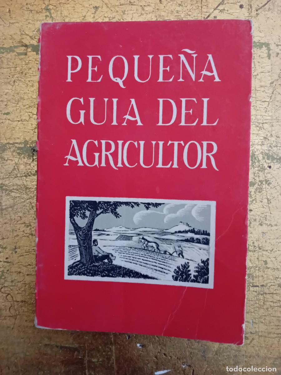 Libros de segunda mano: Peque&ntilde;a gu&iacute;a del agricultor a&ntilde;o 1951