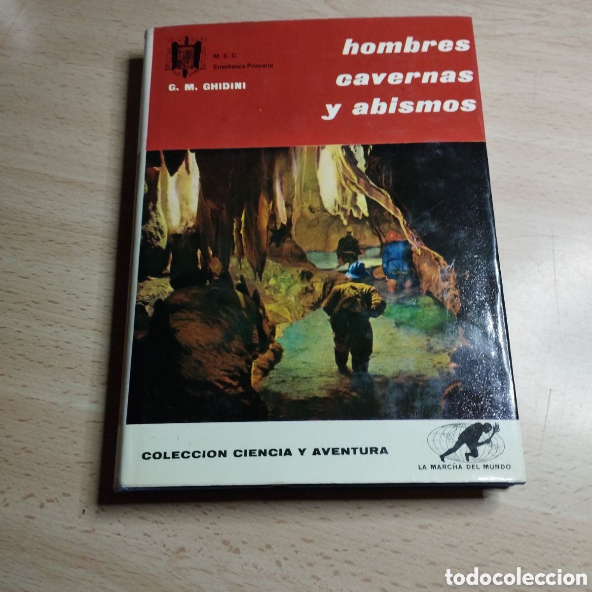 Libros de segunda mano: Hombres, cavernas y abismos. G. M. Guidini. 1970. Colecci&oacute;n ciencia y aventura.