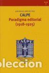 Libros de segunda mano: Calpe. Paradigma editorial (1918-1925) - S&Aacute;NCHEZ VIGIL, JUAN MIGUEL