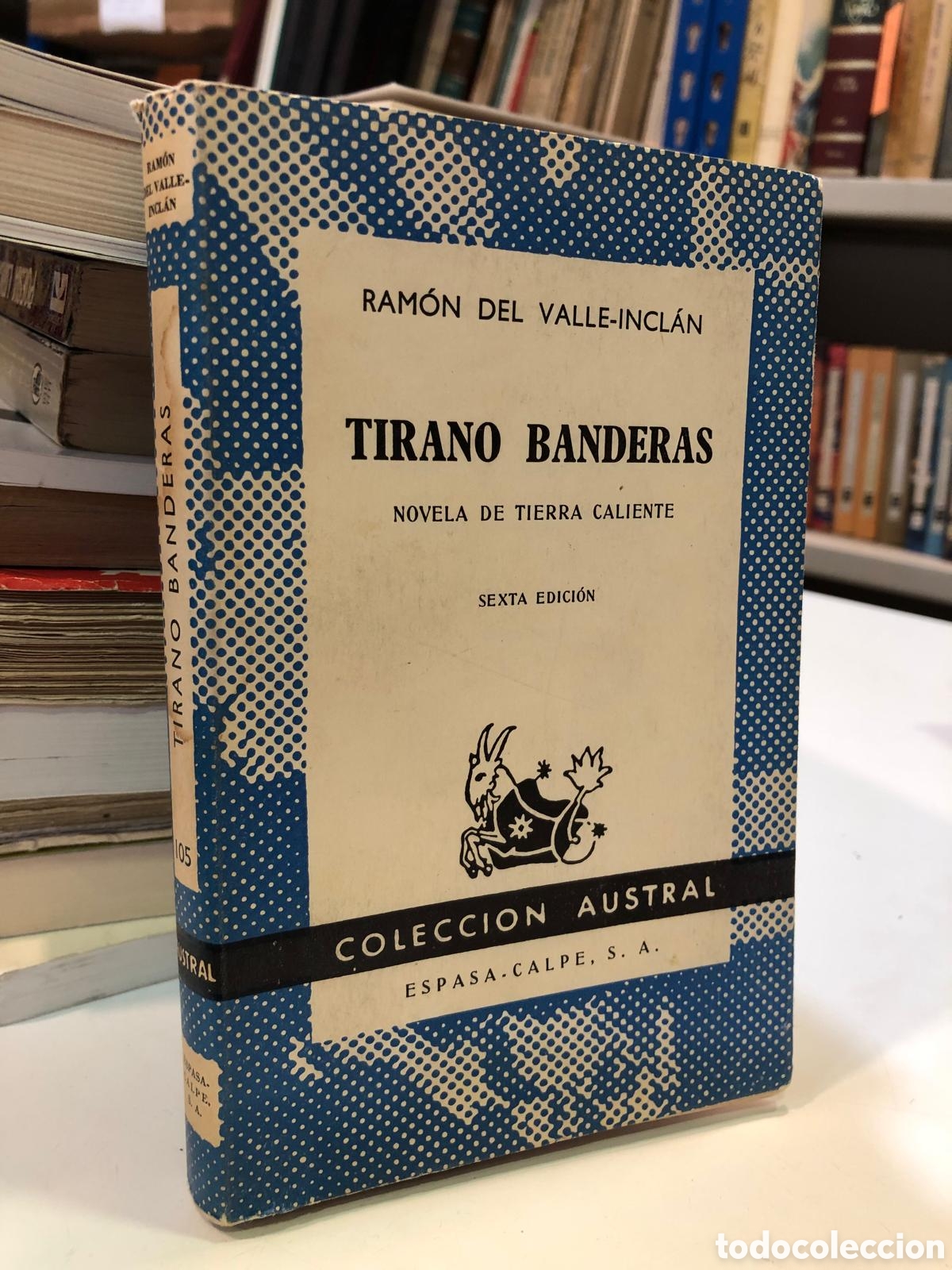 Second hand books: Tirano Banderas. Novela de tierra caliente - Ram&oacute;n del Valle-Incl&aacute;n
