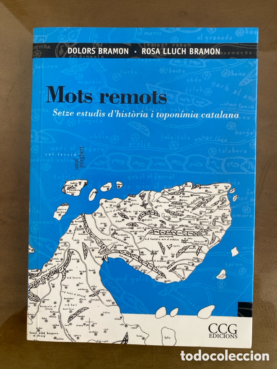 Livres d'occasion: Mots remots. Setze estudis d'hist&ograve;ria i topon&iacute;mia catalana. Dolors Bramon i Rosa Lluch Bram