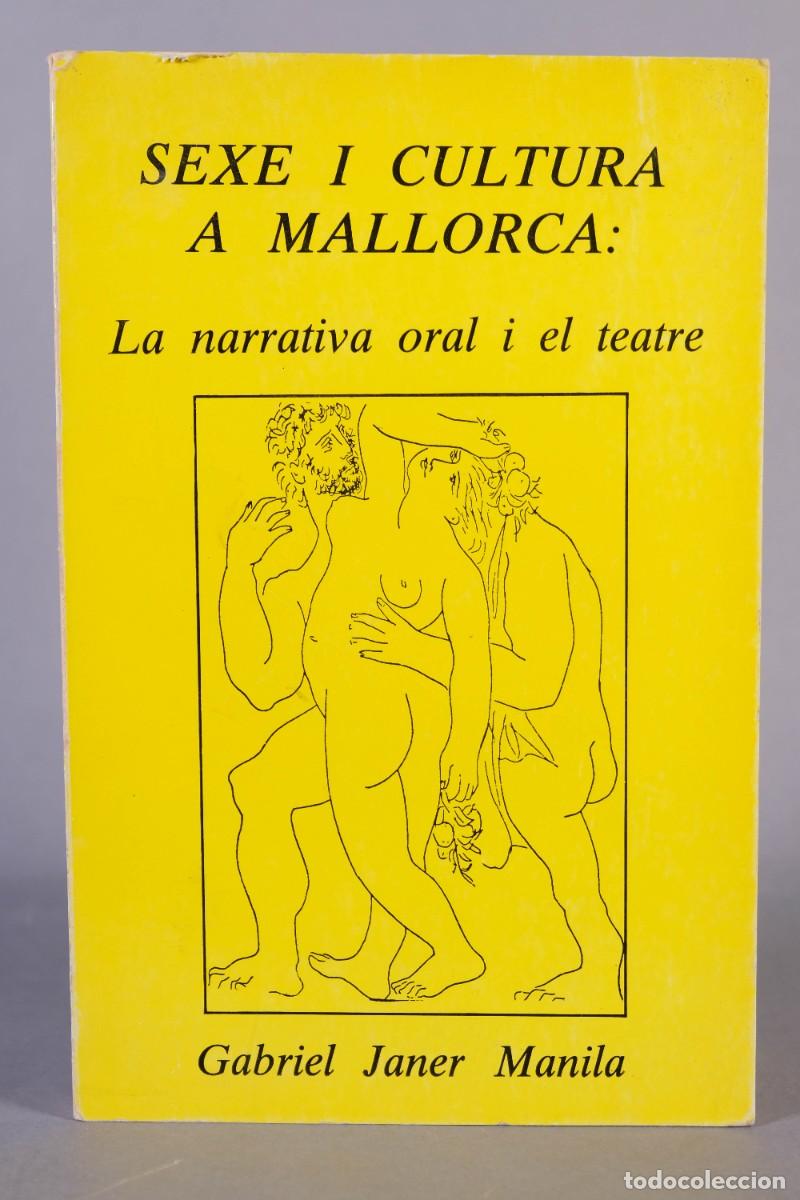 Libros de segunda mano: SEXE I CULTURA A MALLORCA: LA NARRATIVA ORAL I EL TEATRE - GABRIEL JANER MANILA - ED. MOLL, 1982