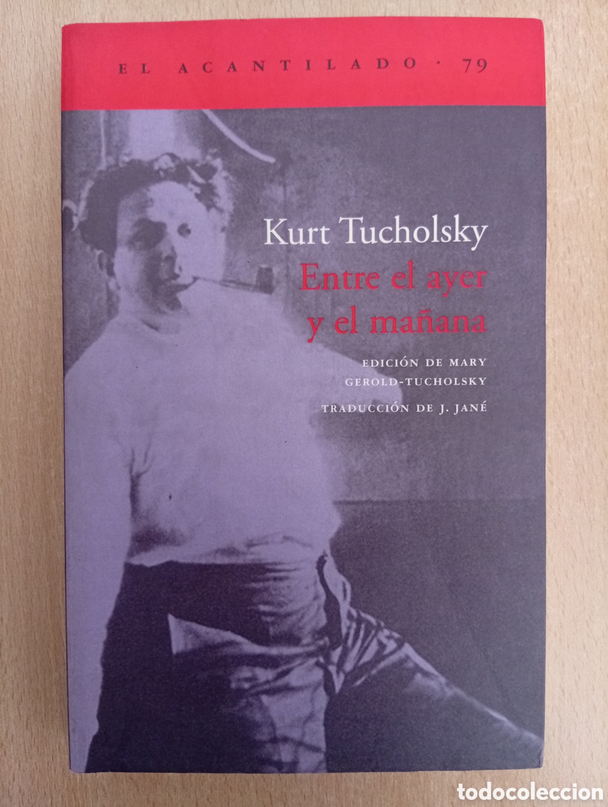 Second hand books: ENTRE EL AYER Y EL MA&Ntilde;ANA. Kurt Tucholsky