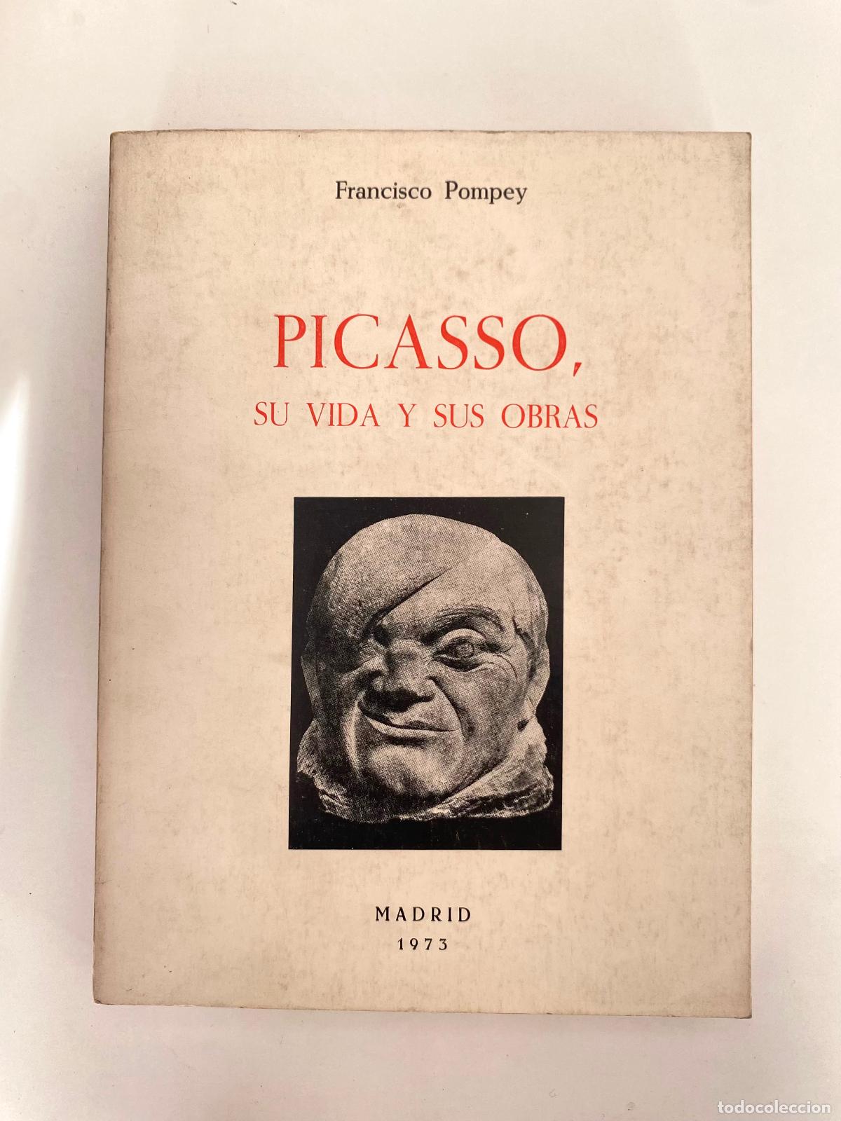 Libros de segunda mano: PICASSO. SU VIDA Y SUS OBRAS. FRANCISCO POMPEY (CON ILUSTRACIONES)