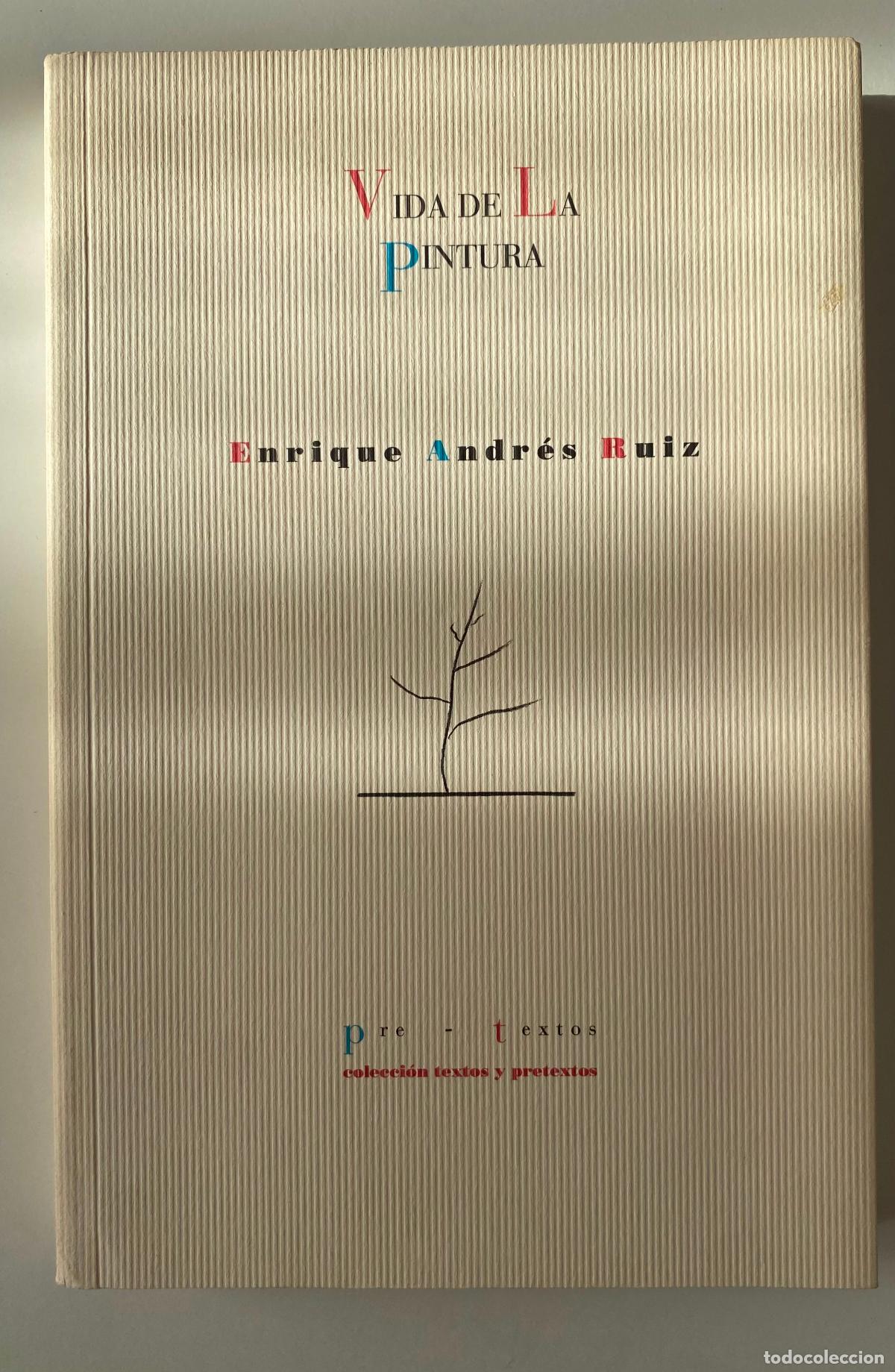 Libros de segunda mano: Vida de la pintura. Enrique Andr&eacute;s Ruiz. Editorial Pre-Textos