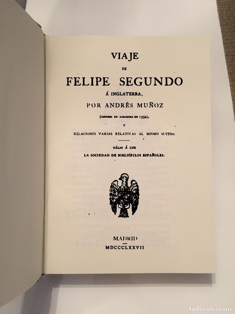 Libros de segunda mano: Andr&eacute;s Mu&ntilde;oz - Viaje de Felipe Segundo a Inglaterra (impreso en 1554) - cr&oacute;nica historia Espa&ntilde;a