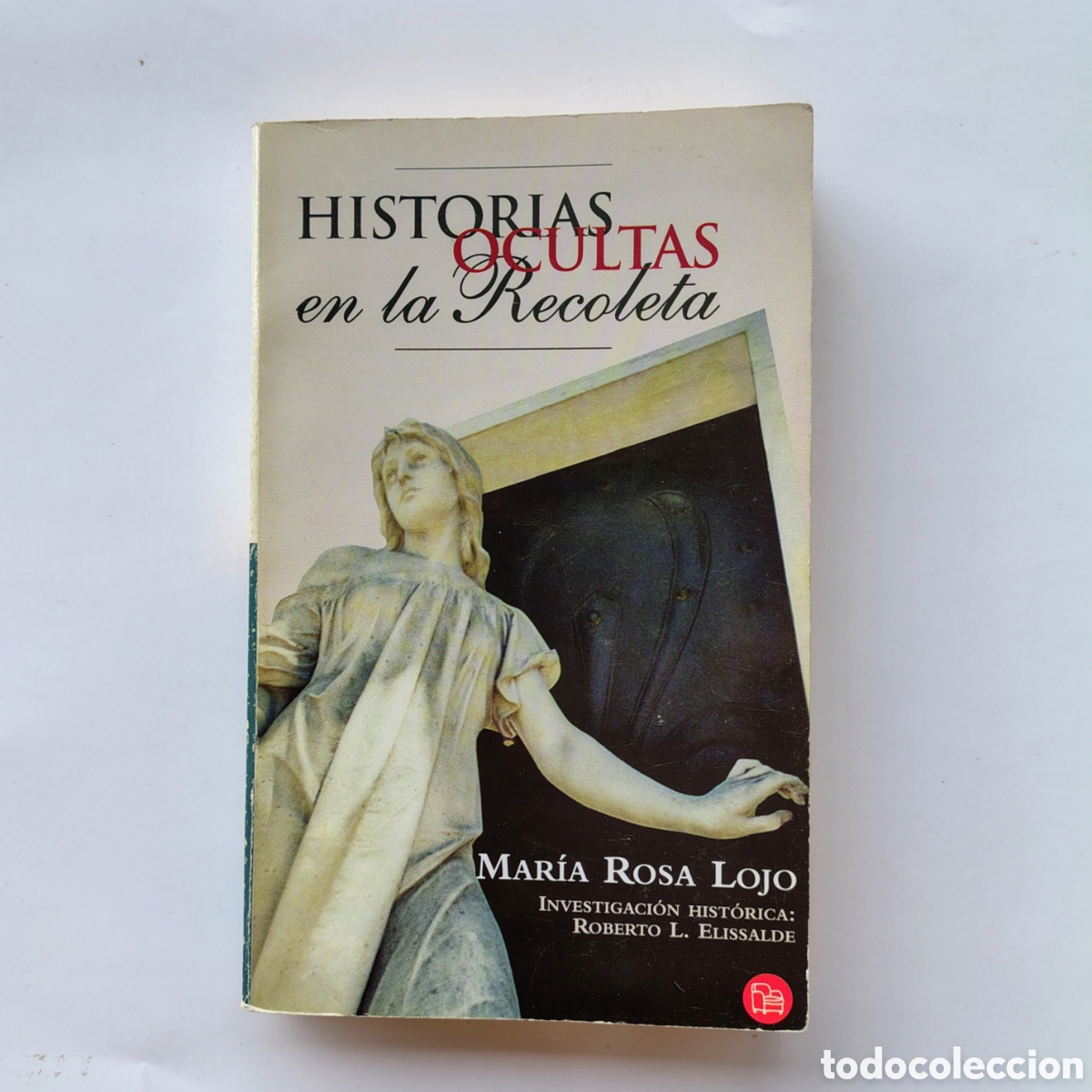 Libros de segunda mano: Historias ocultas en la Recoleta &mdash; Mar&iacute;a Rosa Lojo