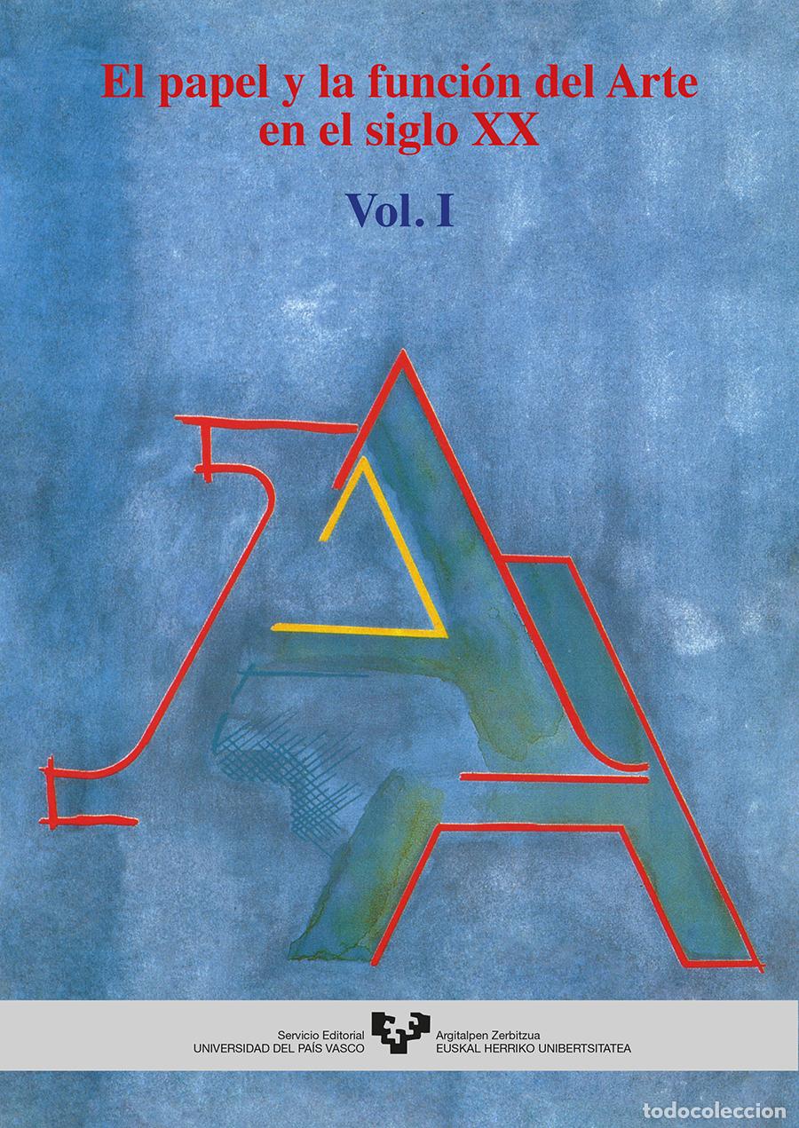 Libros de segunda mano: El papel y la funci&oacute;n del arte en el siglo XX. Vol. II Paloma Rodr&iacute;guez Escudero; Xabier S&aacute;enz de Go