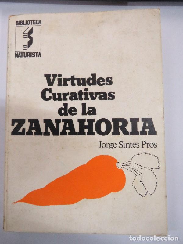 Second hand books: Virtudes Curativas de la Zanahoria - Sintes Pros, Jorge - Editorial Sintes - Biblioteca Naturista